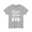 I Have Plans With My Dog Heavy Cotton Tee