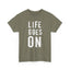 Life Goes On Heavy Cotton Tee