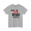 Shut Up And Ride Heavy Cotton Tee