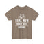 Real Men Don't Need Motors Heavy Cotton Tee