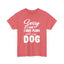 I Have Plans With My Dog Heavy Cotton Tee