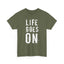 Life Goes On Heavy Cotton Tee