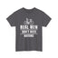 Real Men Don't Need Motors Heavy Cotton Tee