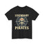 Legendary Pirates Heavy Cotton Tee