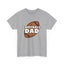 Football Dad Heavy Cotton Tee Express Delivery Available