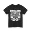 Dreams Dont Work Unless You Do Heavy Cotton Tee